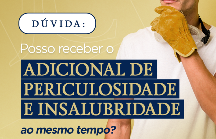 Posso Receber O Adicional De Periculosidade E Insalubridade Ao Mesmo Tempo?